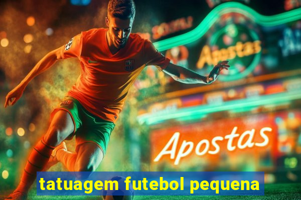 tatuagem futebol pequena